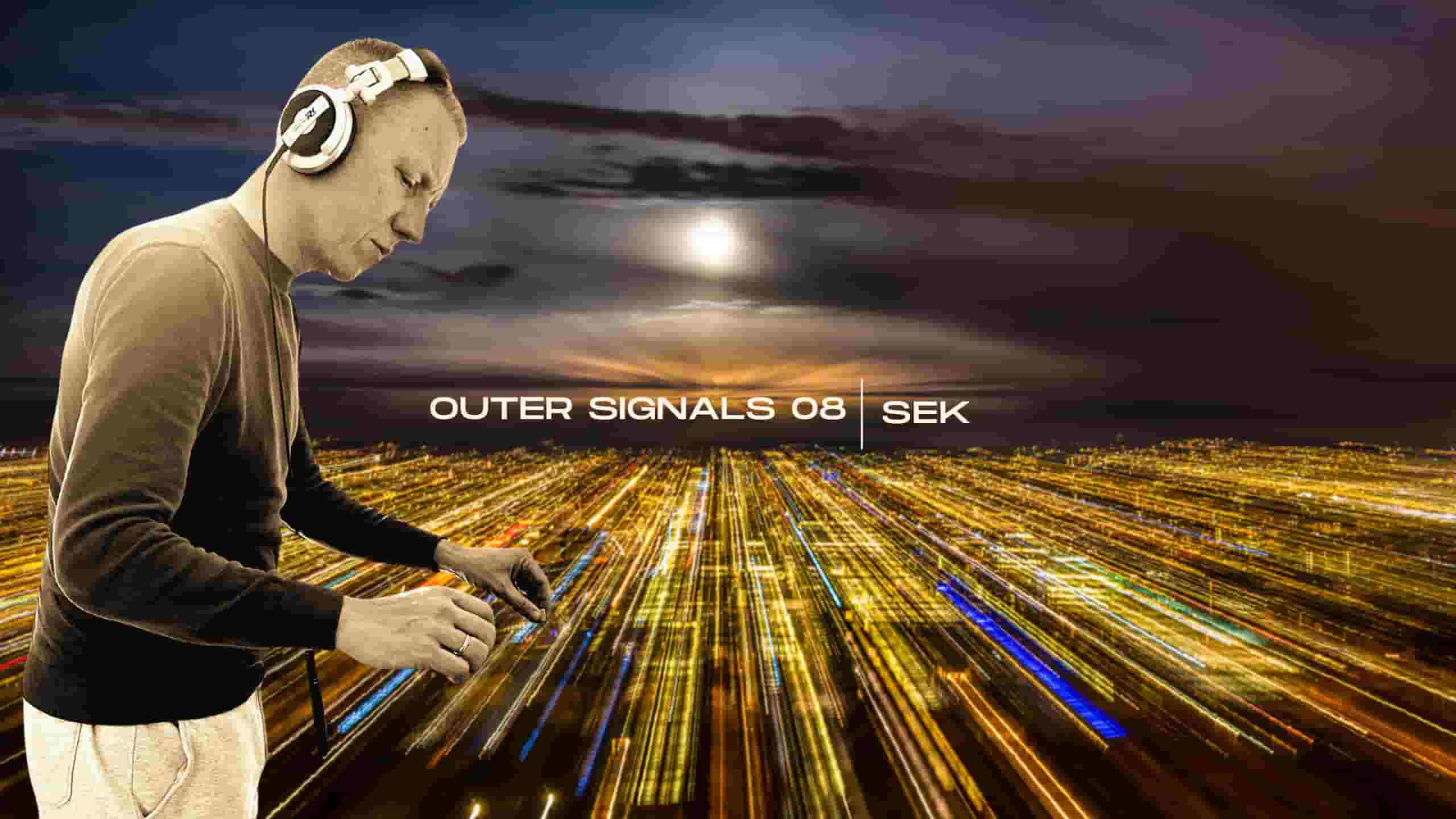 Outer Signals 08 – SEK